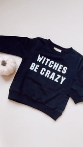 Witches Be Crazy Pullover